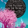 Pact & Pattern: Book 3: The Pattern Of The World (Hardcover) -Fashion Select Toys Store 0005fa42a43d7f1e70312f50c7ec88eb6e00
