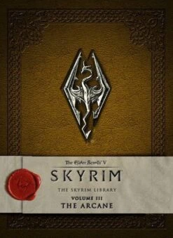 Elder Scrolls: Skyrim: Library Volume III: The Arcane (Hardcover)