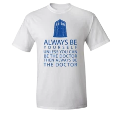 Doctor Who: T-Shirt: Always Be Yourself