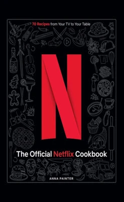 The Official Netflix Cookbook (Hardcover)