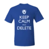 Doctor Who: T-Shirt: Keep Calm & Delete 1 Doctor Who: T-Shirt: Keep Calm & Delete -Fashion Select Toys Store 0a014af813057b6905e1c759b7e50f5e8cea