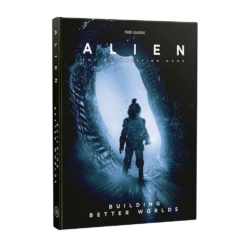 Alien: Building Better Worlds (Hardcover)