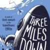 Three Miles Down (Hardcover) 1 Three Miles Down (Hardcover) -Fashion Select Toys Store 0d53131230cc1e139c8794b64af8be04bb0d