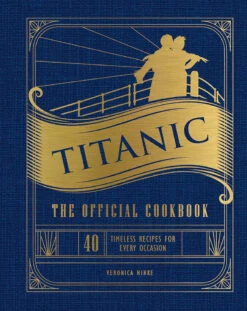 Titanic: The Official Cookbook (Hardcover)