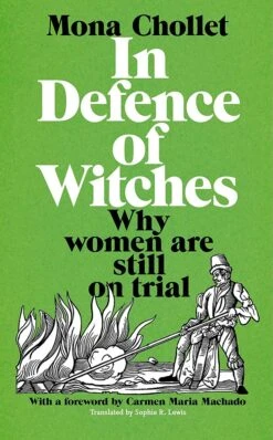 In Defence Of Witches: Why Women Are Still On Trial (Hardcover)