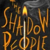 The Shadow People (Hardcover) -Fashion Select Toys Store 18e8862c5e5a30483a5271658fdc45fc5692