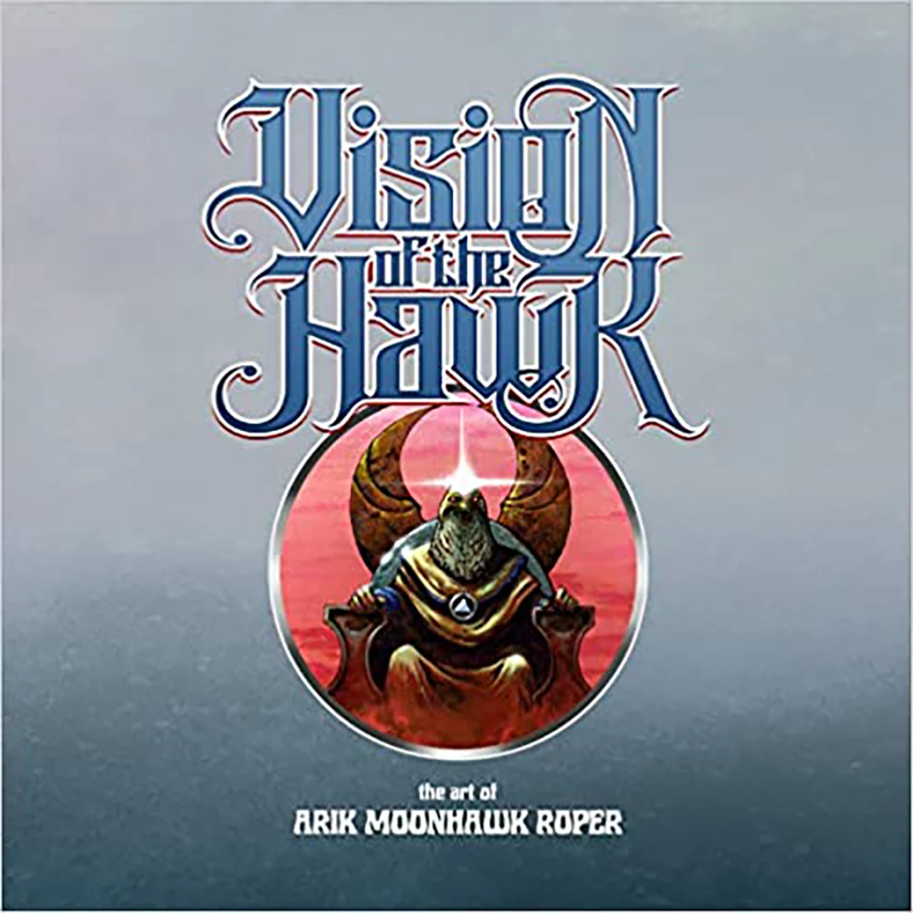 Vision Of The Hawk: The Art Of Arik Roper 3 Vision Of The Hawk: The Art Of Arik Roper