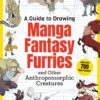 A Guide To Drawing Manga Fantasy Furries 1 A Guide To Drawing Manga Fantasy Furries -Fashion Select Toys Store 1c04426dc84fb1954b30f7bc8006a8ebccfe