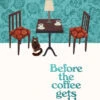 Before The Coffee Gets Cold: Book 1 (Hardcover)
