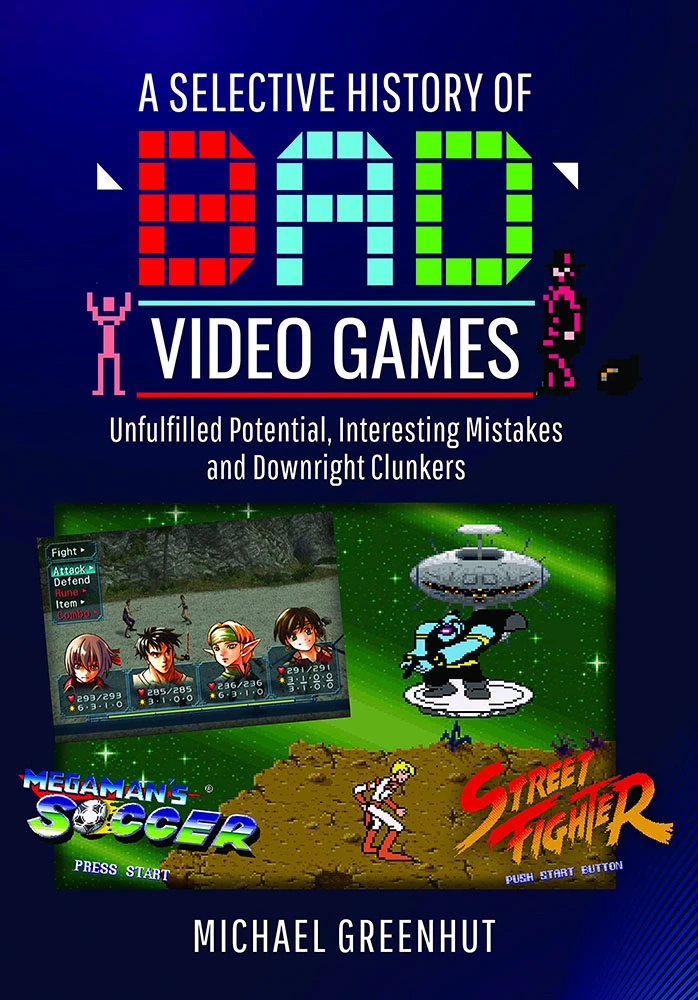 A Selective History Of 'Bad' Video Games (Hardcover) 3 A Selective History Of 'Bad' Video Games (Hardcover)