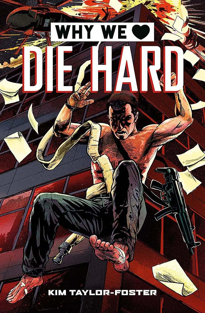Why We Love Die Hard (Hardcover) 3 Why We Love Die Hard (Hardcover)