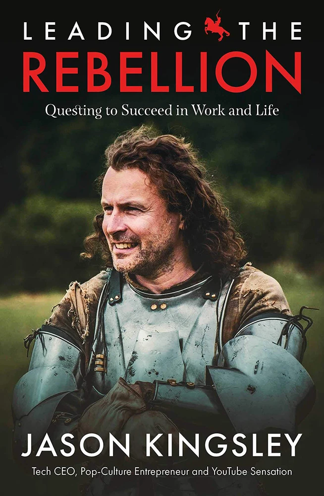 Leading The Rebellion: Questing To Succeed In Work & Life 3 Leading The Rebellion: Questing To Succeed In Work & Life