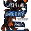 The Sunken Land Begins To Rise Again (Hardcover)