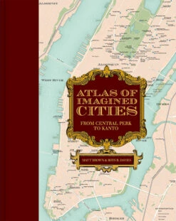 Atlas Of Imagined Cities (Hardcover)