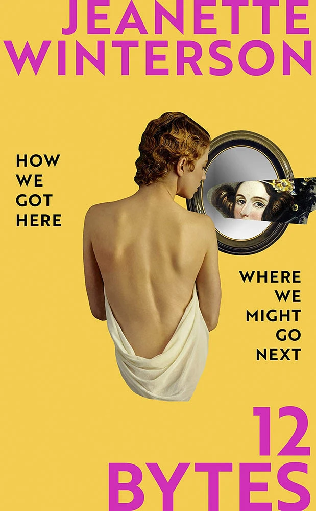 12 Bytes: How We Got Here. Where We Might Go Next (Hardcover) 3 12 Bytes: How We Got Here. Where We Might Go Next (Hardcover)