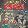 Chalk Art Manga: A Step-by-Step Guide 2 Chalk Art Manga: A Step-by-Step Guide -Fashion Select Toys Store 2c2d3e1b8752eb37f3745562ac9c2814b906