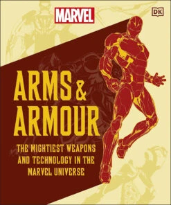 Marvel Arms & Armour: The Mightiest Weapons & Technology In The Universe (Hardcover)