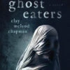 Ghost Eaters (Hardcover) 1 Ghost Eaters (Hardcover) -Fashion Select Toys Store 36a255601dbb9e5b5e497aec50993c62a325