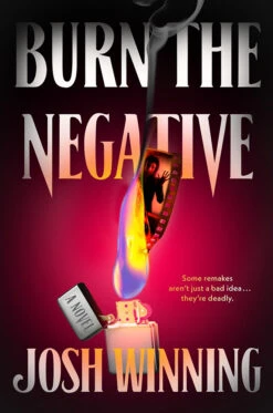 Burn The Negative (Signed Edition Hardcover)