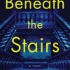 Beneath The Stairs (Hardcover)