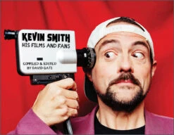 Kevin Smith: His Films & Fans (Hardcover)