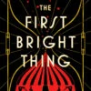 The First Bright Thing (Hardcover) -Fashion Select Toys Store 4269ca772571f869cf123c1c67c16bba6645