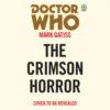 Doctor Who: The Crimson Horror: 11th Doctor Novelisation