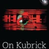 On Kubrick: Revised Edition -Fashion Select Toys Store 58b4fee8cae0a5db120edbf0e5a686ea27fb