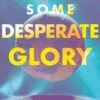 Some Desperate Glory (Signed Edition Hardcover) 1 Some Desperate Glory (Signed Edition Hardcover) -Fashion Select Toys Store 5de609fab0581ab1a935347a705647e14123