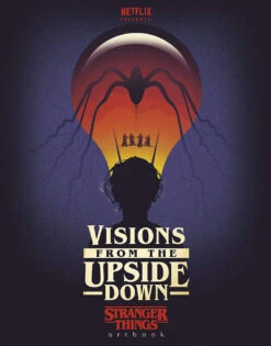 Visions From The Upside Down: A Stranger Things Artbook (Hardcover)