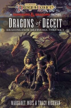 Dungeons & Dragons: Dragonlance: Destinies: Volume 1: Dragons Of Deceit (Hardcover)