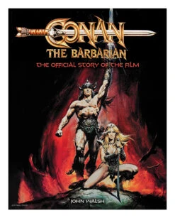Conan The Barbarian: The Official Story Of The Film (Signed Edition Hardcover)