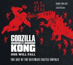 Godzilla Vs. Kong: One Will Fall: The Art Of The Ultimate Battle Royale (Hardcover)