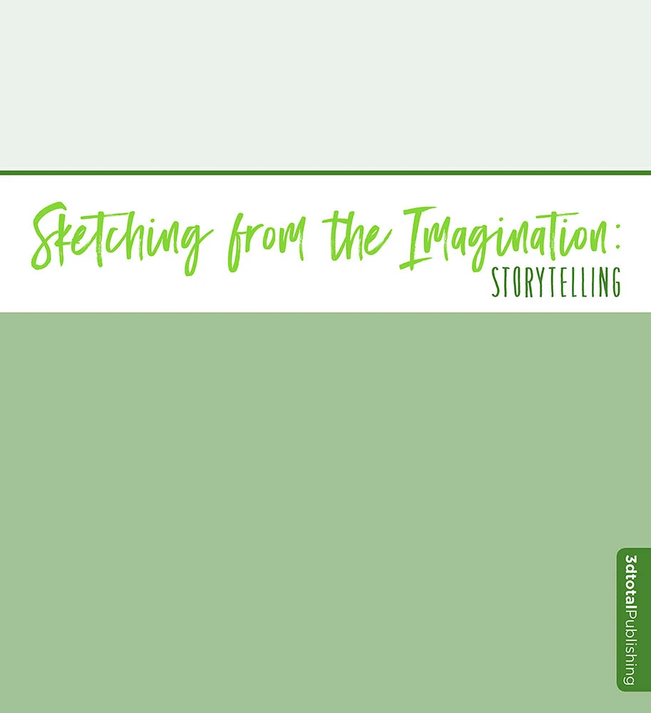 Sketching From The Imagination: Storytelling 3 Sketching From The Imagination: Storytelling