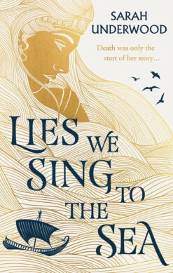 Lies We Sing To The Sea (Indie Signed Edition Hardcover)
