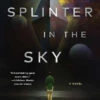 The Splinter In The Sky (Hardcover) 2 The Splinter In The Sky (Hardcover) -Fashion Select Toys Store 7a63dcfbd7b2a535590b5003aefbc352e5c8