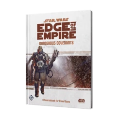 Star Wars: Edge Of The Empire: Dangerous Covenant (Hardcover)