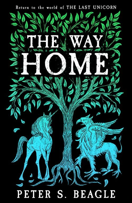 The Way Home: Two Novellas From The World Of The Last Unicorn (Hardcover) 3 The Way Home: Two Novellas From The World Of The Last Unicorn (Hardcover)