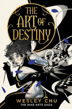 The War Arts Saga: Book 2: The Art Of Destiny (Hardcover)