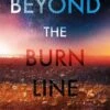 Beyond The Burn Line (Signed Edition Hardcover) 2 Beyond The Burn Line (Signed Edition Hardcover) -Fashion Select Toys Store 8837a9f4449499cea84b0d261dbbcac8ef48