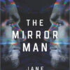The Mirror Man (Hardcover) 1 The Mirror Man (Hardcover) -Fashion Select Toys Store 8c3cc7b52178833314f700e7c68247130ea3