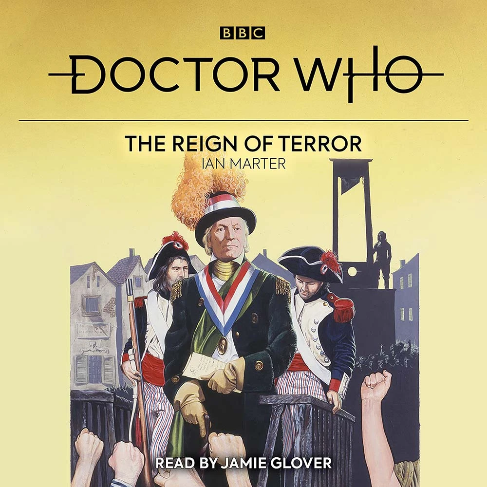 Doctor Who: The Reign Of Terror: 1st Doctor Novelisation 3 Doctor Who: The Reign Of Terror: 1st Doctor Novelisation