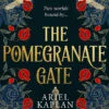 The Mirror Realm Cycle: Book 1: The Pomegranate Gate (Hardcover) 2 The Mirror Realm Cycle: Book 1: The Pomegranate Gate (Hardcover) -Fashion Select Toys Store 91fc4781f6c5e77d895177b6b6b883ab8fd4