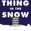 The Thing In The Snow (Hardcover) 1 The Thing In The Snow (Hardcover) -Fashion Select Toys Store 9c16df181cb8fe0694e59db7ce6ee4fc59bd