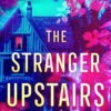 The Stranger Upstairs (Hardcover) 2 The Stranger Upstairs (Hardcover) -Fashion Select Toys Store 9e1314bd2445c6015d57d81bdc2b4d46618d