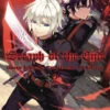 Seraph Of The End: Guren Ichinose: Catastrophe At Sixteen: Volume 2