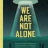 We Are Not Alone: The Extraordinary History Of UFOs & Aliens Invading Our Hopes, Fears & Fantasies (Horror) 1 We Are Not Alone: The Extraordinary History Of UFOs & Aliens Invading Our Hopes, Fears & Fantasies (Horror) -Fashion Select Toys Store a27759e341b2d12a0bdf16f89065ed84db5e