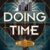 Doing Time (Hardcover) -Fashion Select Toys Store a51a191221df2fcac124a0d1b866ba303e2b