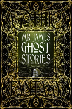 Gothic Fantasy: M.R. James: Ghost Stories (Hardcover)