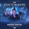 Doctor Who: The 9th Doctor Adventures: Hidden Depths